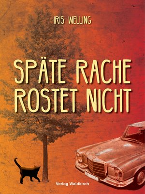 cover image of Späte Rache rostet nicht